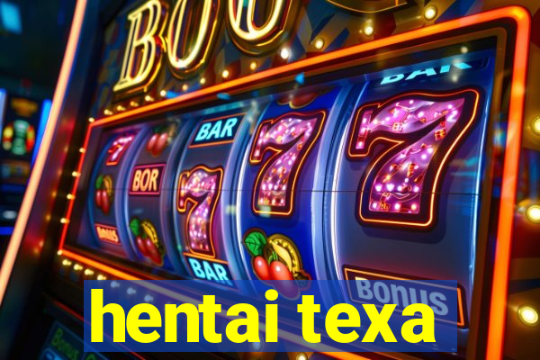 hentai texa