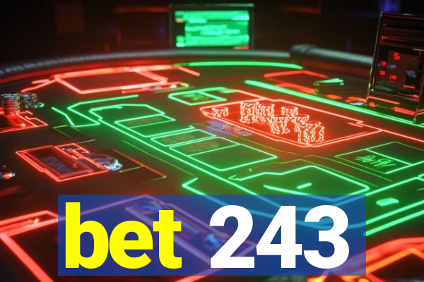 bet 243