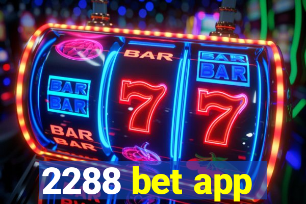 2288 bet app