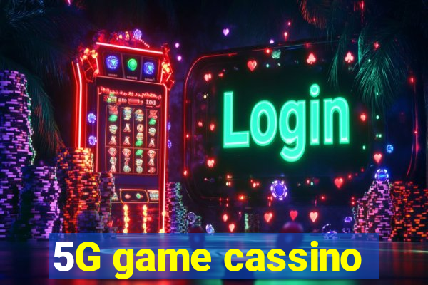 5G game cassino