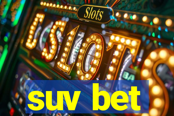 suv bet