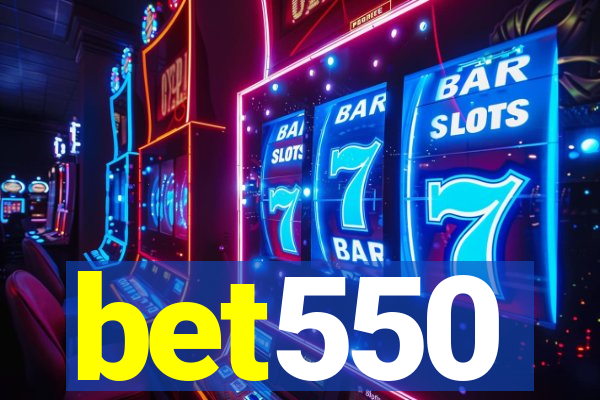 bet550