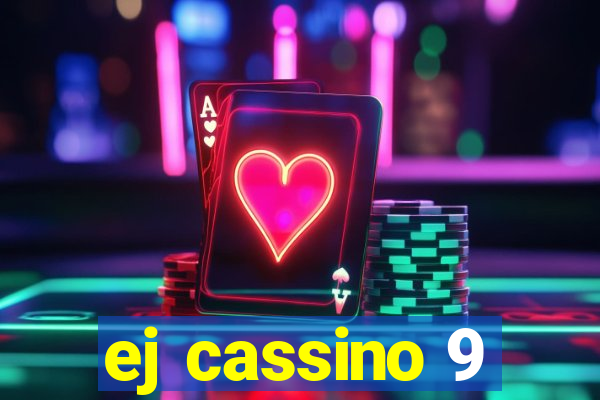 ej cassino 9