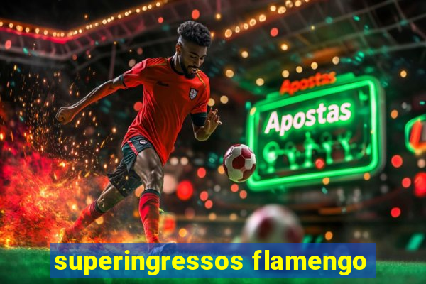 superingressos flamengo