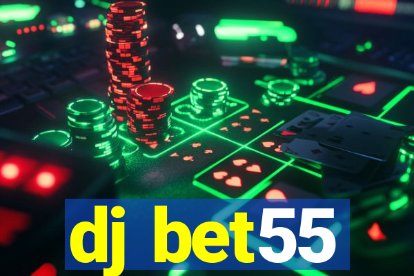 dj bet55