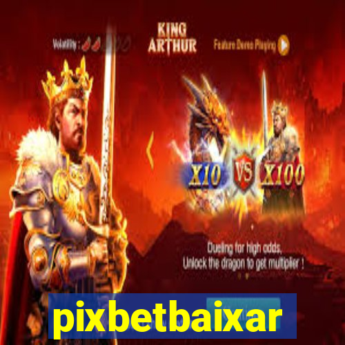 pixbetbaixar