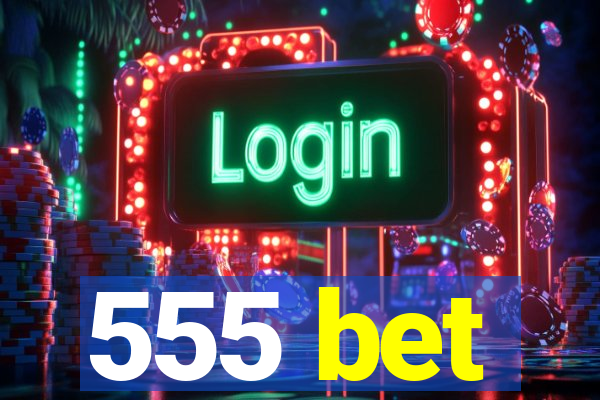 555 bet