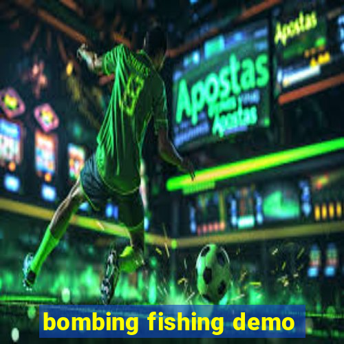 bombing fishing demo