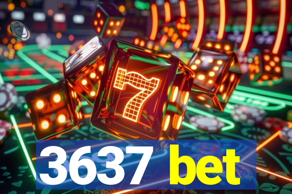 3637 bet