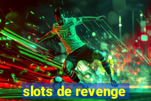 slots de revenge