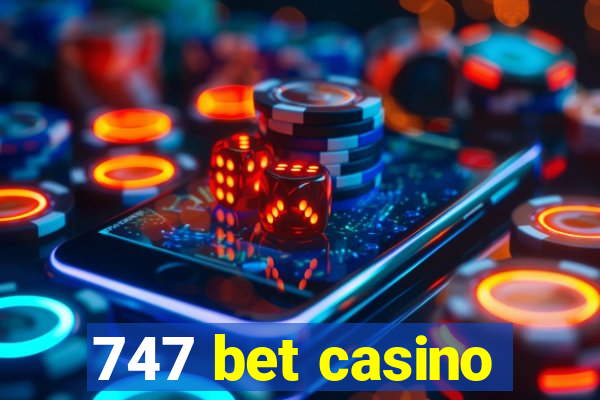 747 bet casino