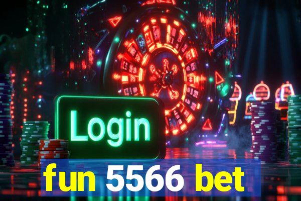 fun 5566 bet