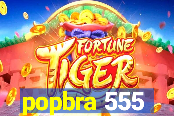 popbra 555