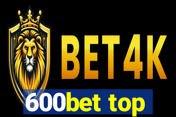 600bet top