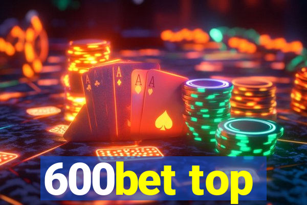 600bet top