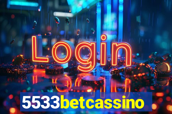 5533betcassino