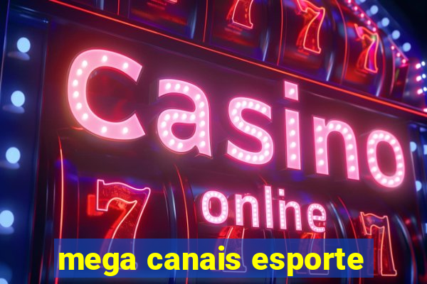 mega canais esporte