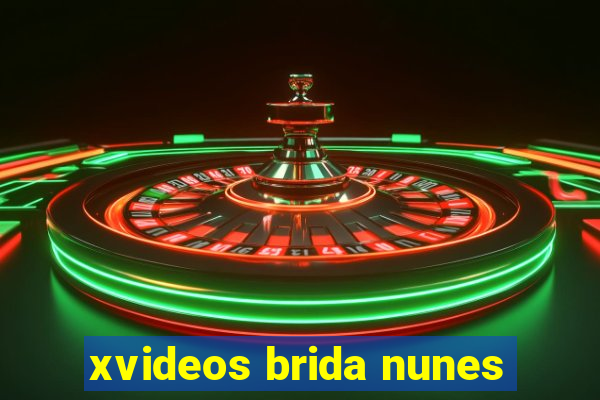 xvideos brida nunes