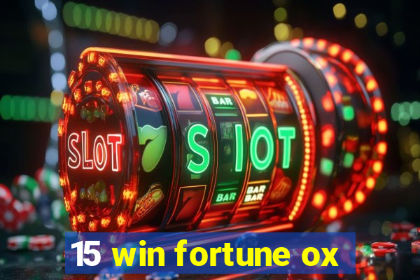 15 win fortune ox