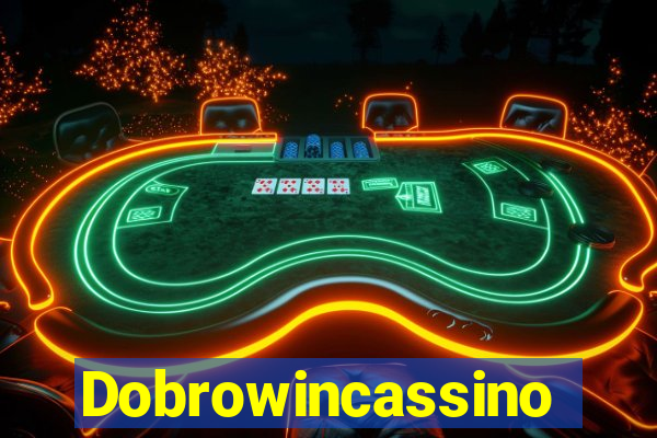 Dobrowincassino