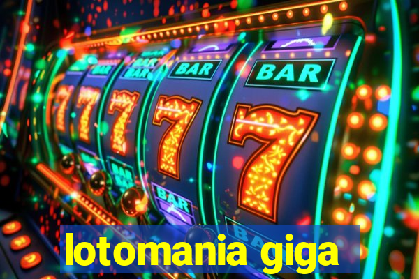 lotomania giga