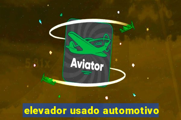 elevador usado automotivo