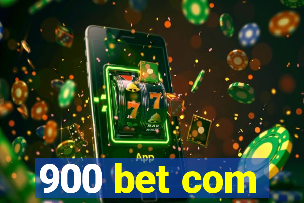 900 bet com