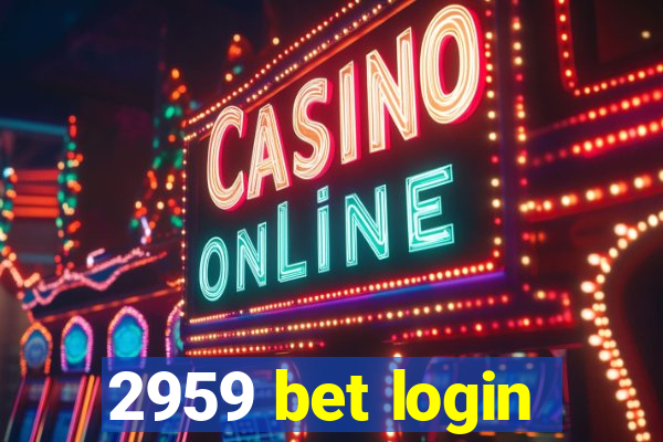 2959 bet login