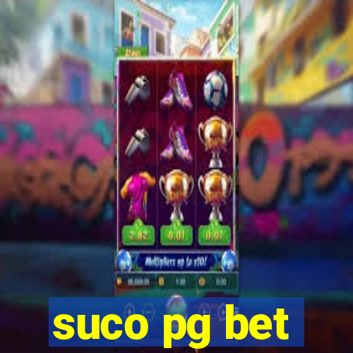 suco pg bet