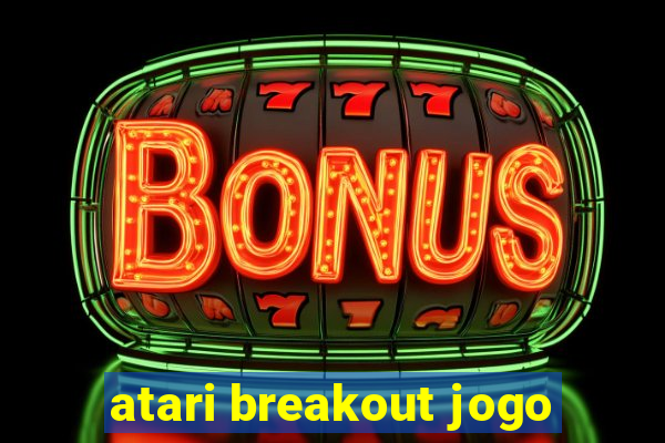 atari breakout jogo