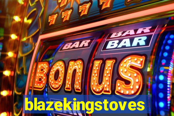 blazekingstoves