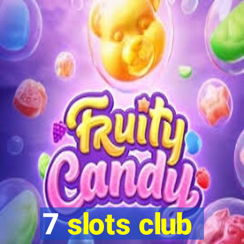 7 slots club