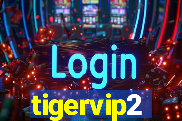 tigervip2