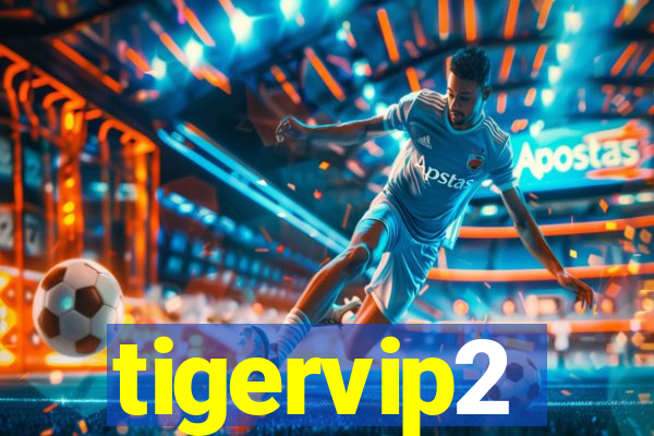 tigervip2