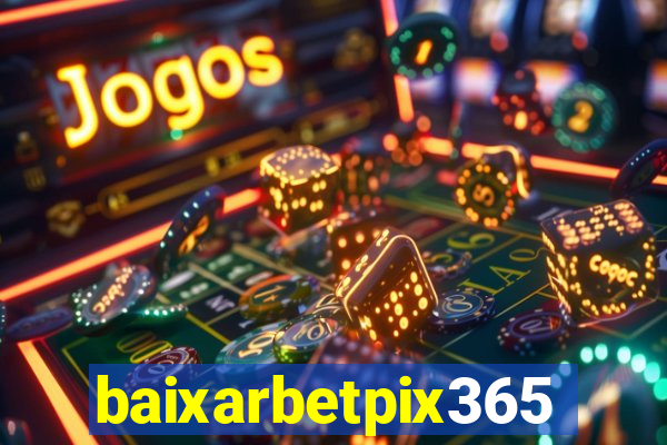 baixarbetpix365