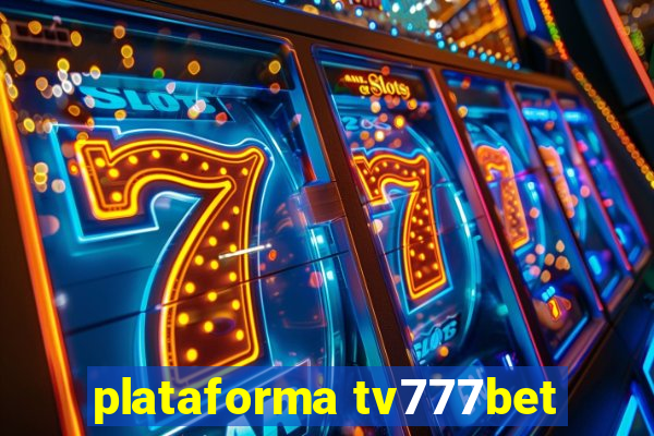 plataforma tv777bet