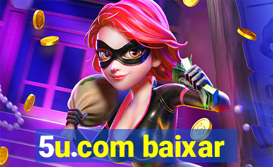 5u.com baixar