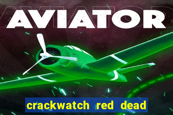 crackwatch red dead redemption 2