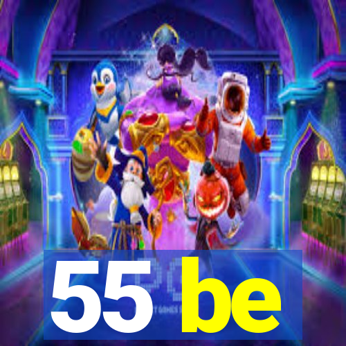 55 be