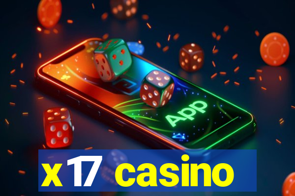 x17 casino