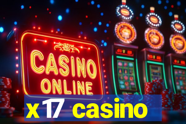 x17 casino