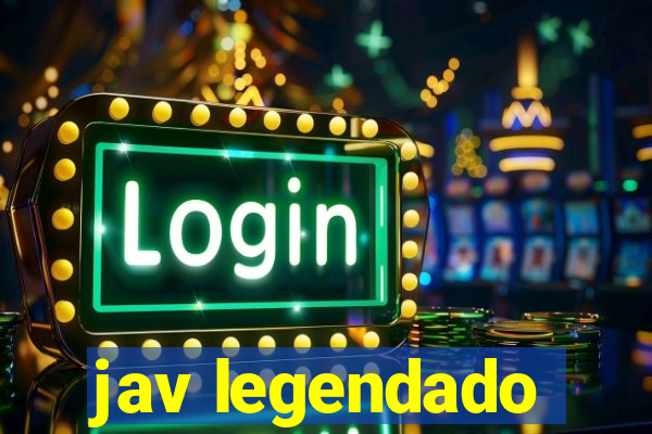 jav legendado