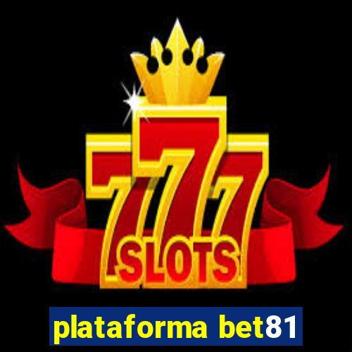 plataforma bet81