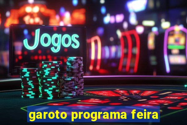 garoto programa feira