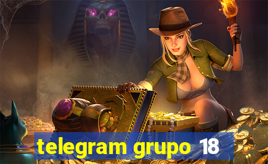 telegram grupo 18