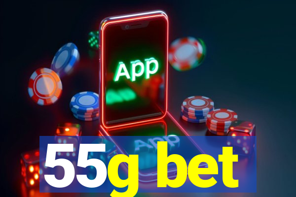 55g bet