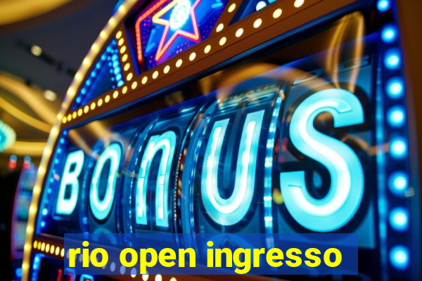 rio open ingresso