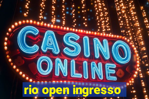 rio open ingresso