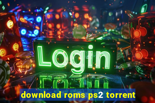 download roms ps2 torrent