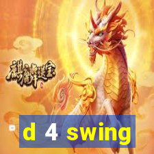 d 4 swing